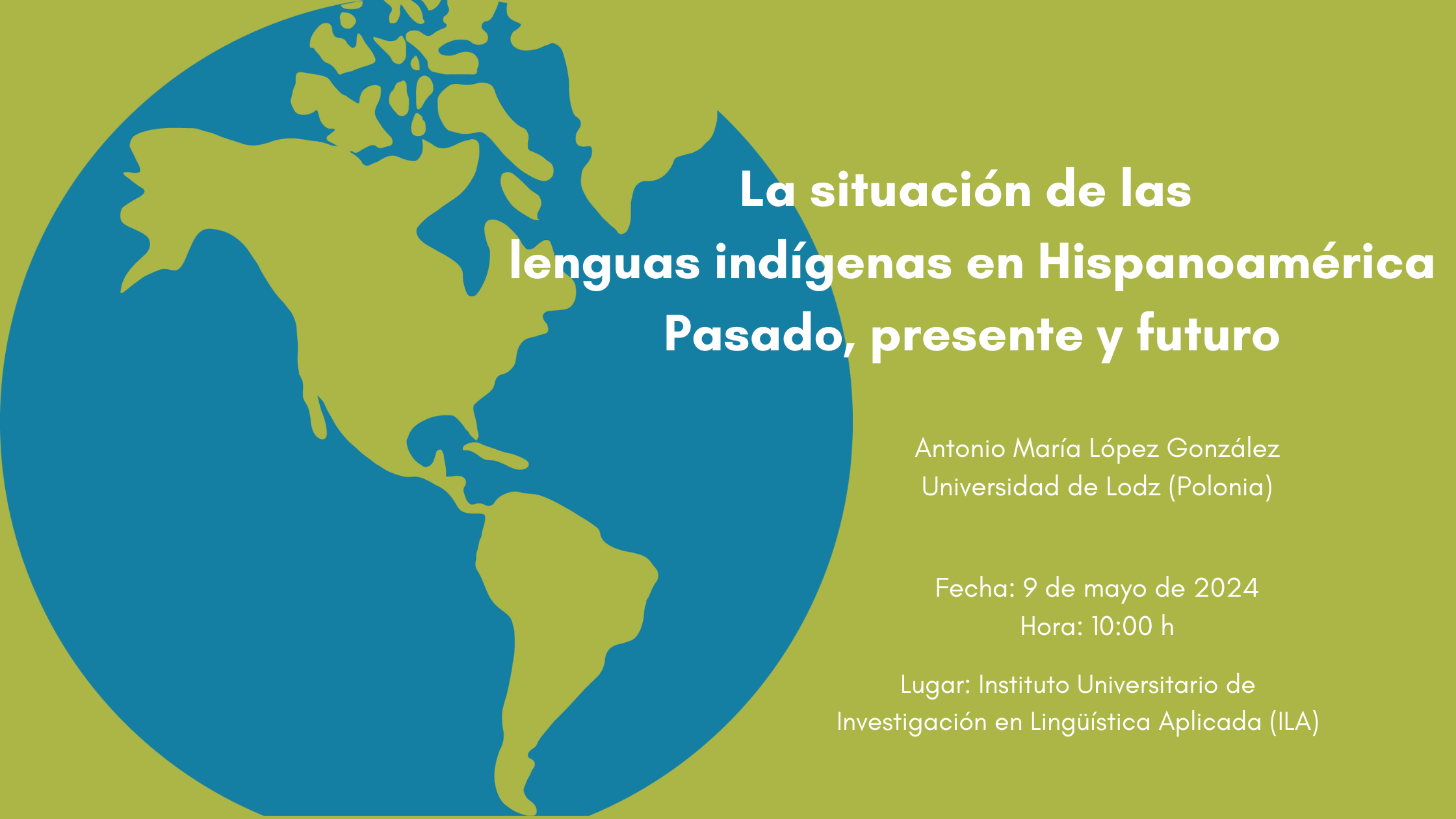 Charla “La situación de las lenguas indígenas en Hispanoamérica. Pasado, presente y futuro”