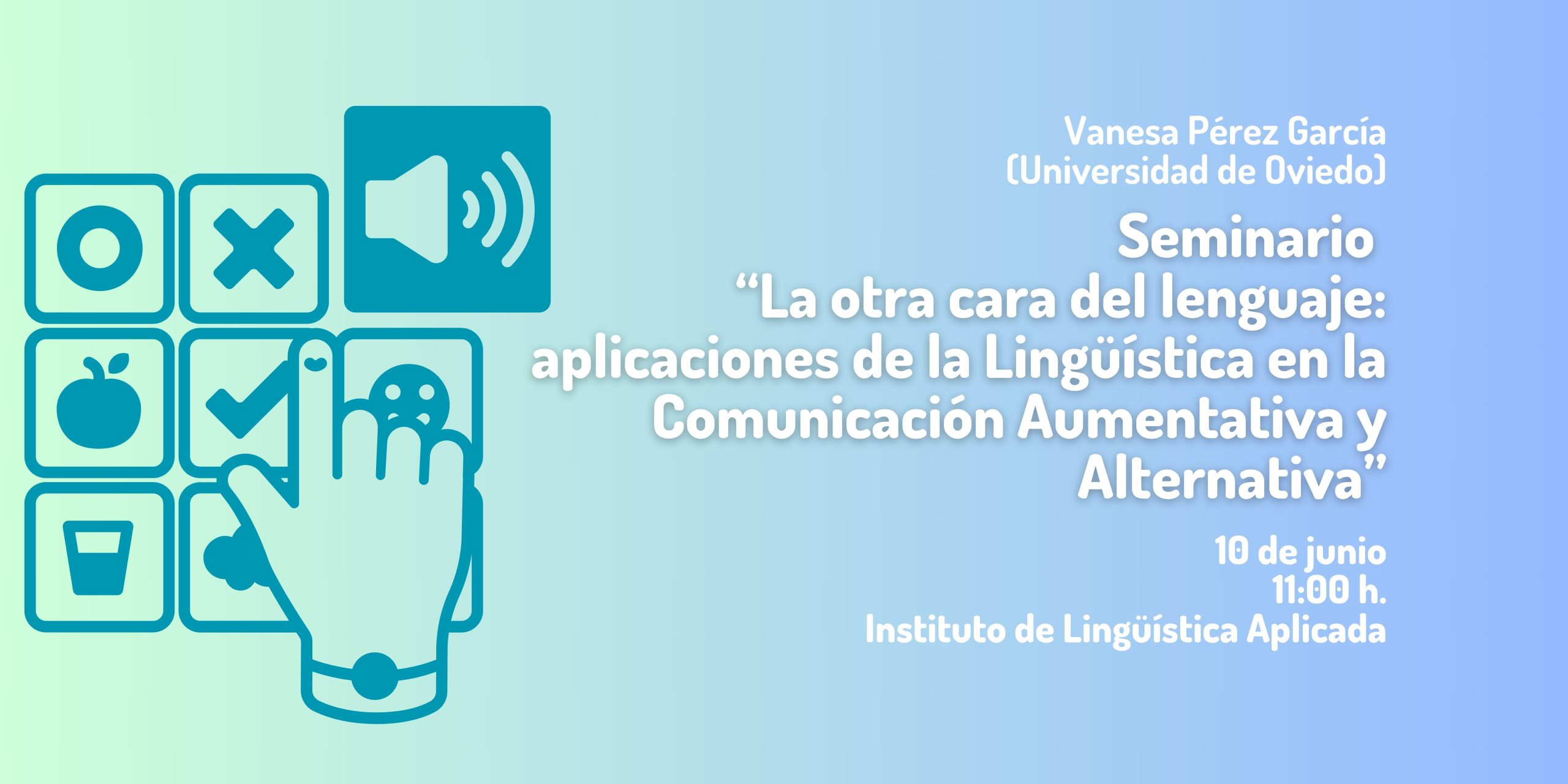 Seminario “La otra cara del lenguaje: aplicaciones de la Lingüística en la Comunicación Aumentativa y Alternativa”